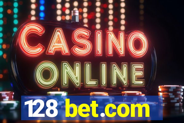 128 bet.com